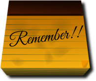 Remember!! Note