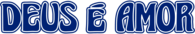 DEUS É AMOR