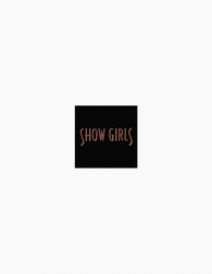 Show Girls