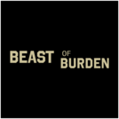 Beast of Burden