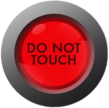 Do Not Touch Red Button