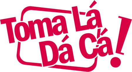 Toma Lá Dá Cá