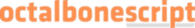 Octalbonescript