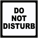 Do Not Disturb Black and White Sign