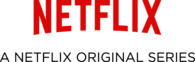 A Netflix Original Series
