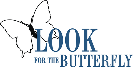 Look For The Butterfly