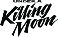 Under A Killing Moon