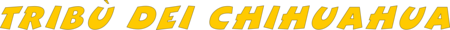 Tribu dei Chihuahua