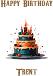 Happy Birthday Trent, Personal Custom Message