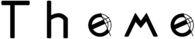 Theme