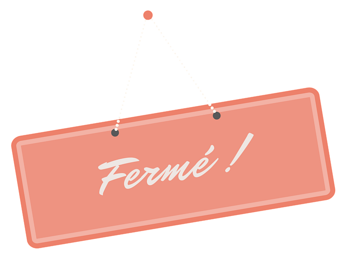 Sign Fermé !