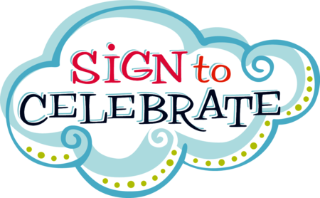 Sign to Celebrate