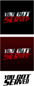 You Got Served