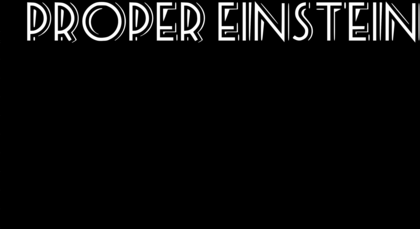 Proper Einstein