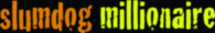 Slumdog Millionaire