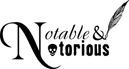 Notable & Notorious