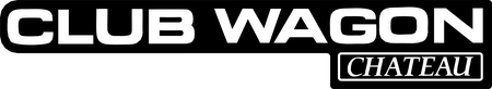 Club Wagon Chateau