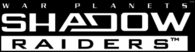 war planets shadow raiders