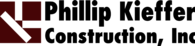 Phillip Kieffer Construction