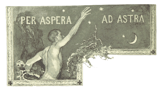 Per Aspera Ad Astra - through hardships to the stars
