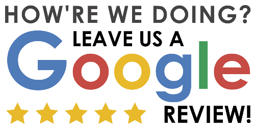 How're We Doing? Leave Us a Google Review!