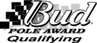 Bud Pole Award Qualifying