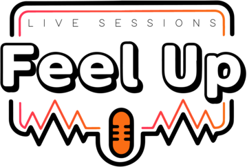 Feel Up live Sessions