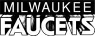 Milwaukee Faucets