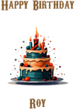 Happy Birthday Roy, Personal Custom Message