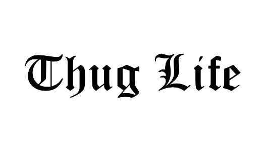 Thug Life Text