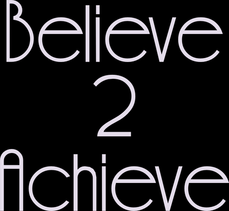 Believe 2 Achieve
