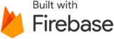 Built with Firebase 