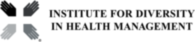 Institute For Diversity In Health Management