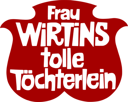 Frau Wirtins Tolle Tochterlein