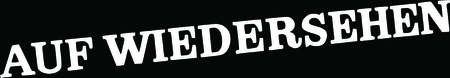 Auf Wiedersehen