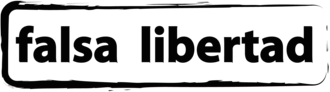 Falsa Libertad