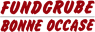 Fundgrube Bonne Occase