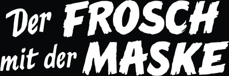 Der Frosch Mit Der Maske