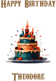 Happy Birthday Theodore, Personal Custom Message