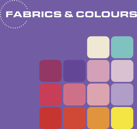 Fabrics & Colours