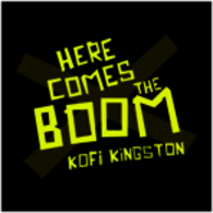 WWE Kofi Kingston HERE COMES THE BOOM