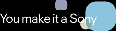 You Make It A Sony