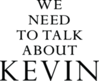 We Need To Talk About Kevin