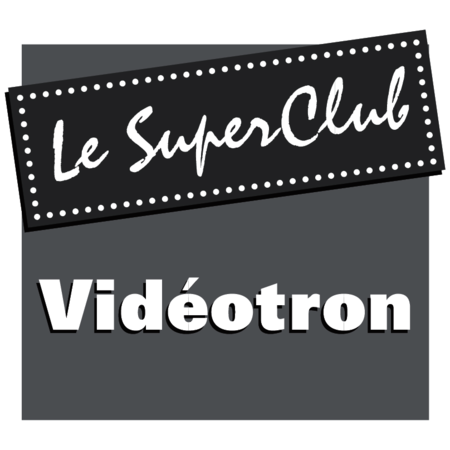 Videotron Le Super Club