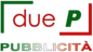 Due P Pubblicita